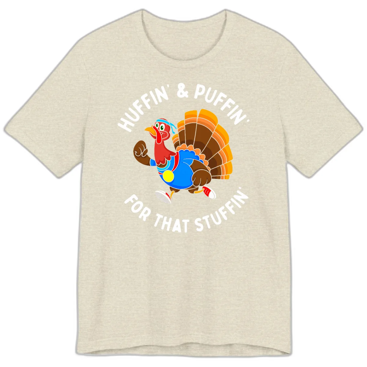 Huffin' & Puffin' For That Stuffin' Premium T-Shirt in Heather Prism Natural
