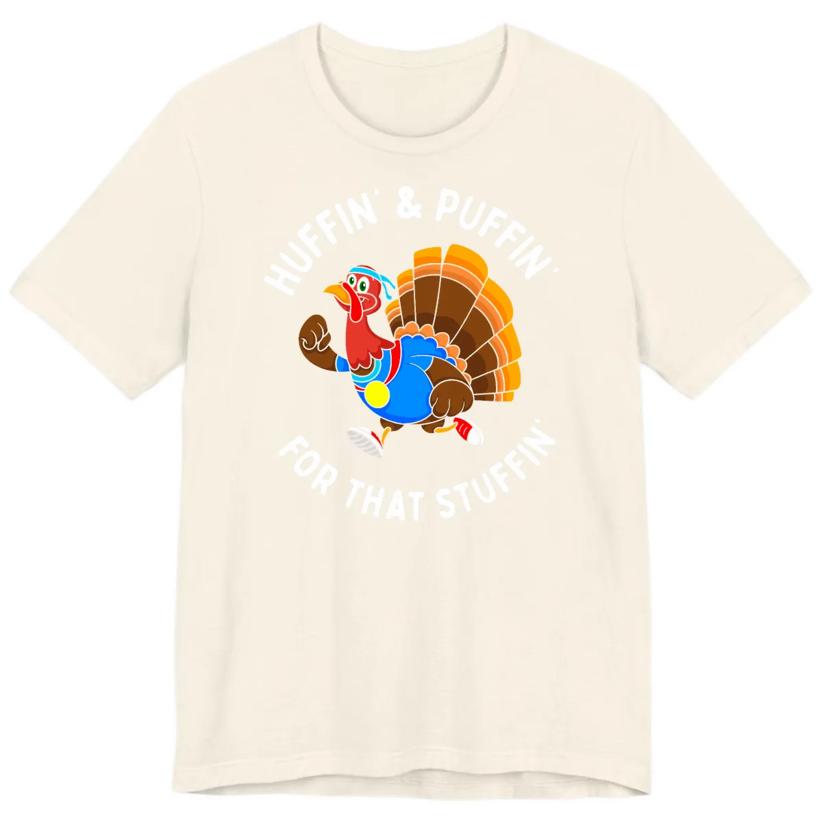 Huffin' & Puffin' For That Stuffin' Premium T-Shirt in Natural