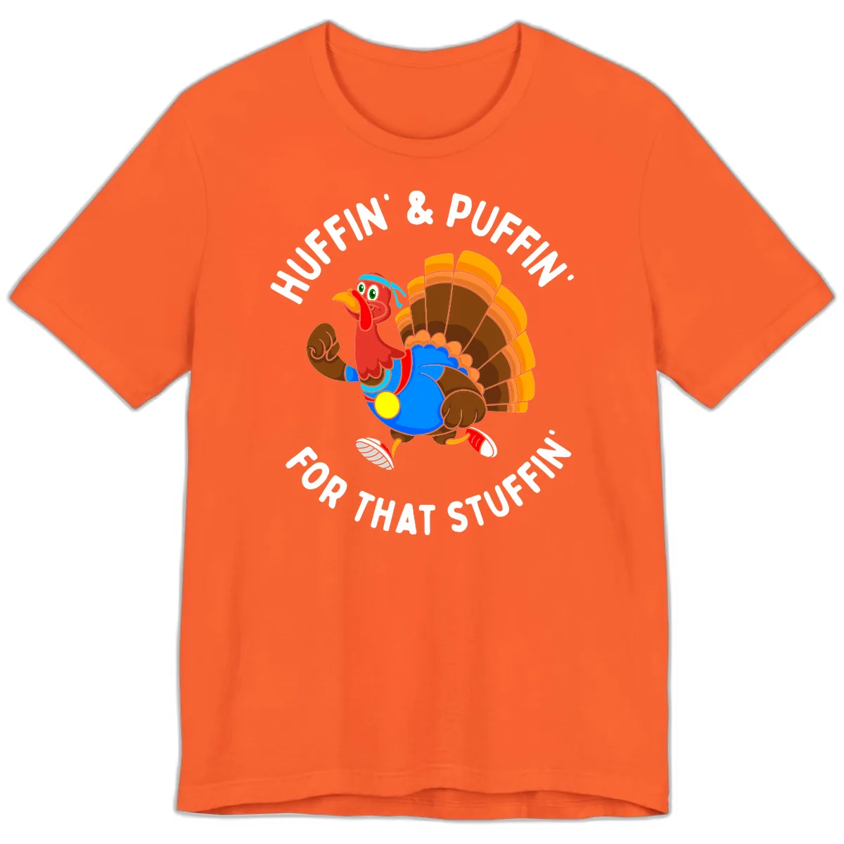 Huffin' & Puffin' For That Stuffin' Premium T-Shirt in Orange