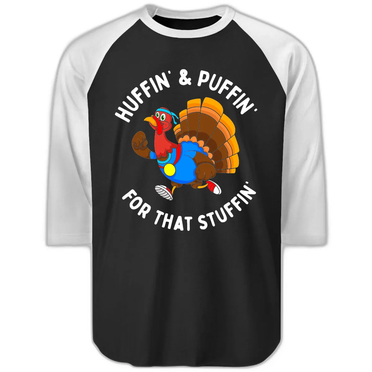 Huffin' & Puffin' For That Stuffin' Raglan 3/4 in Black White
