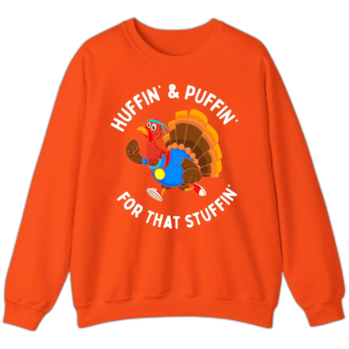 Huffin' & Puffin' For That Stuffin' Sweatshirt in Orange