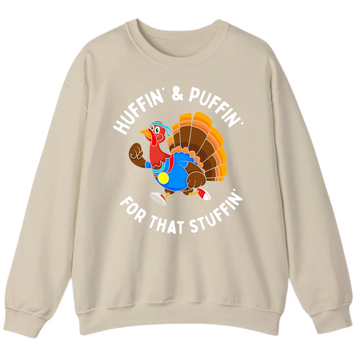 Huffin' & Puffin' For That Stuffin' Sweatshirt in Sand