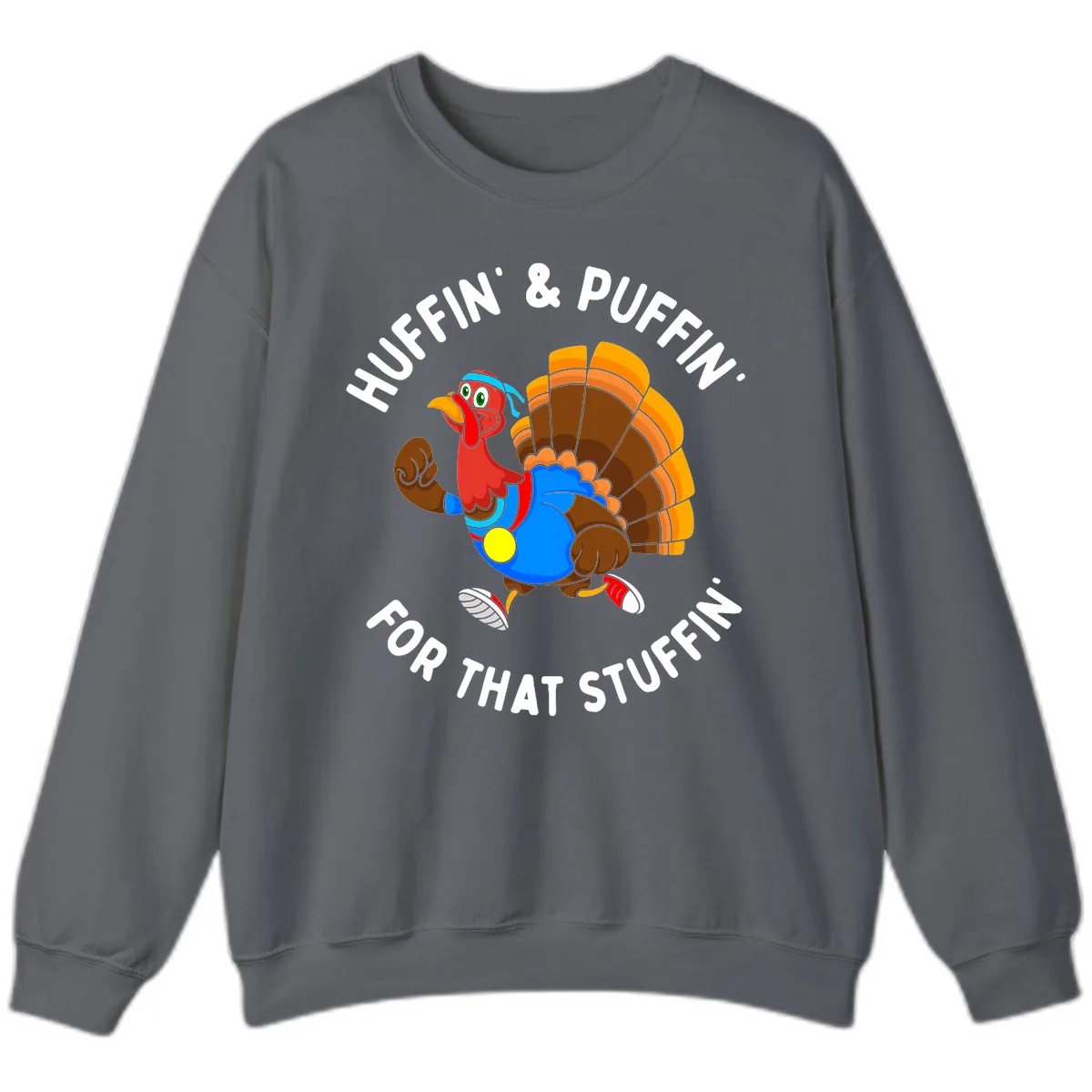 Huffin' & Puffin' For That Stuffin' Sweatshirt in Charcoal