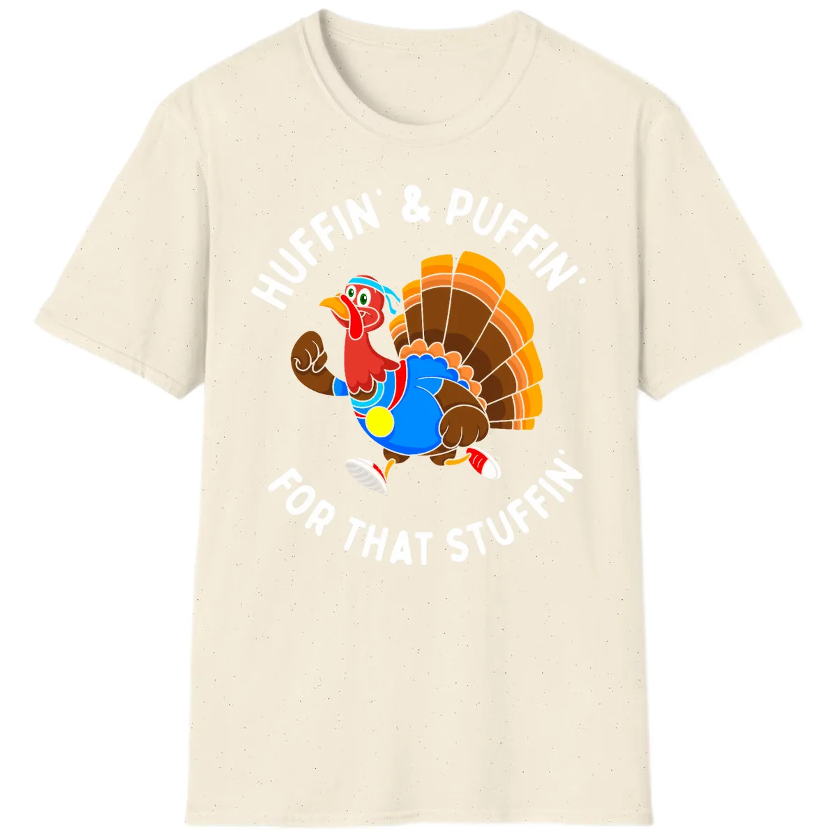Huffin' & Puffin' For That Stuffin' T-Shirt in Natural