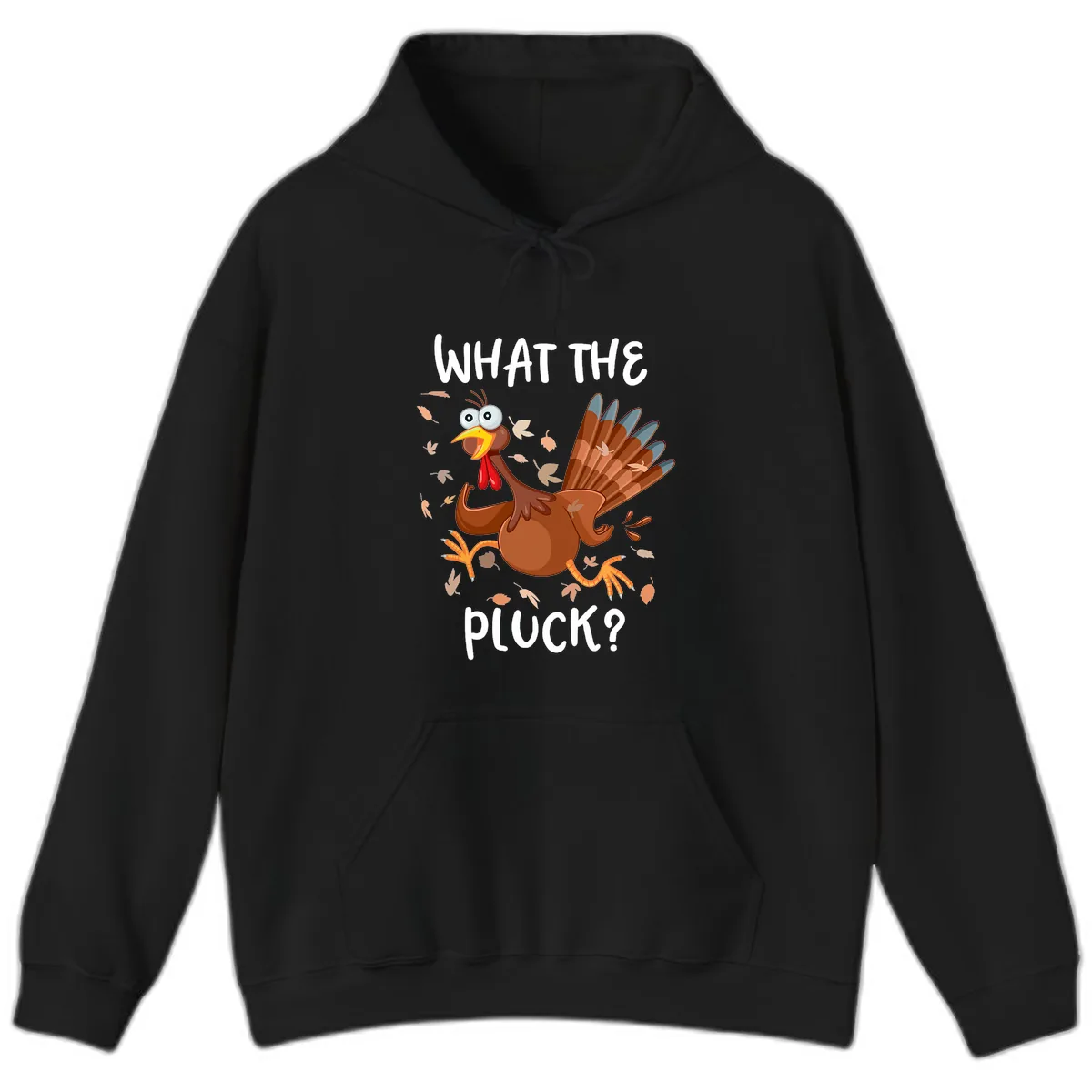 Funny Turkey What The Pluck Thanksgiving Hoodie in Black