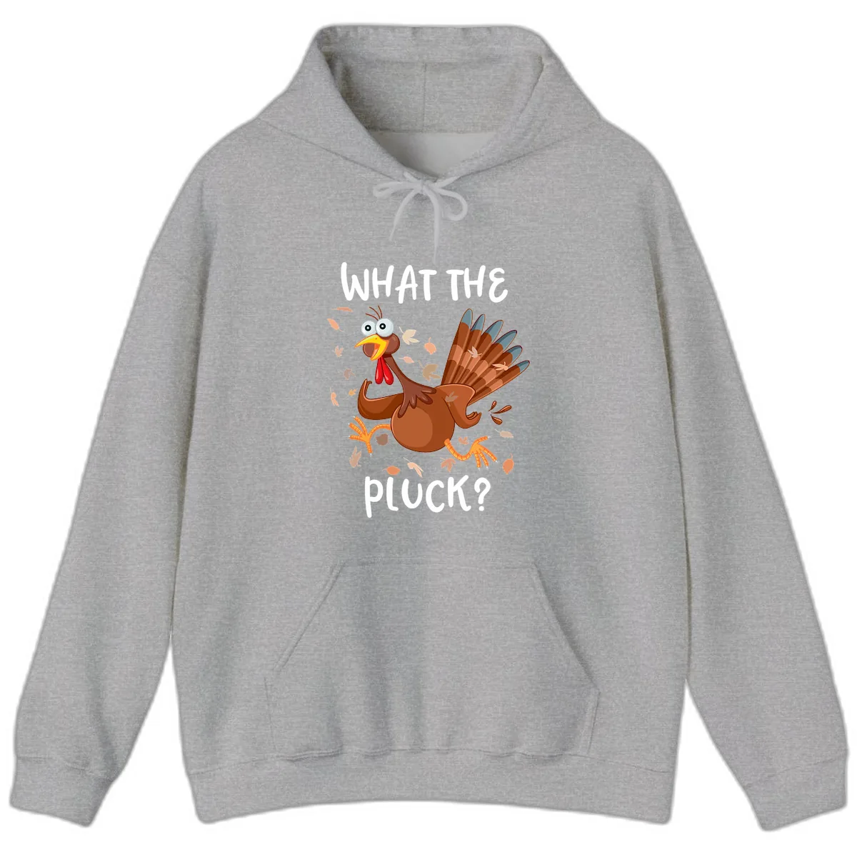 Funny Turkey What The Pluck Thanksgiving Hoodie in Sport Grey