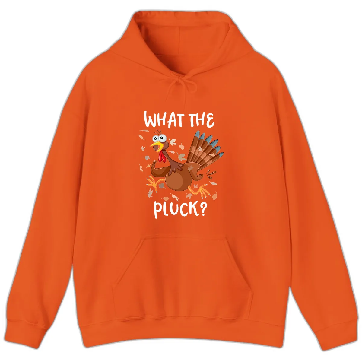 Funny Turkey What The Pluck Thanksgiving Hoodie in Orange
