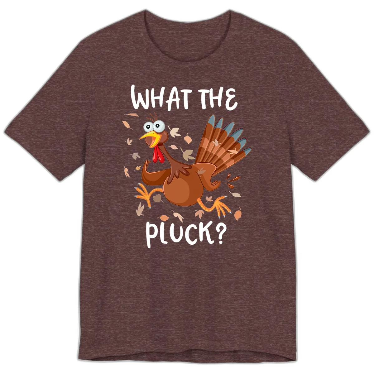 Funny Turkey What The Pluck Thanksgiving Premium T-Shirt in Heather Maroon