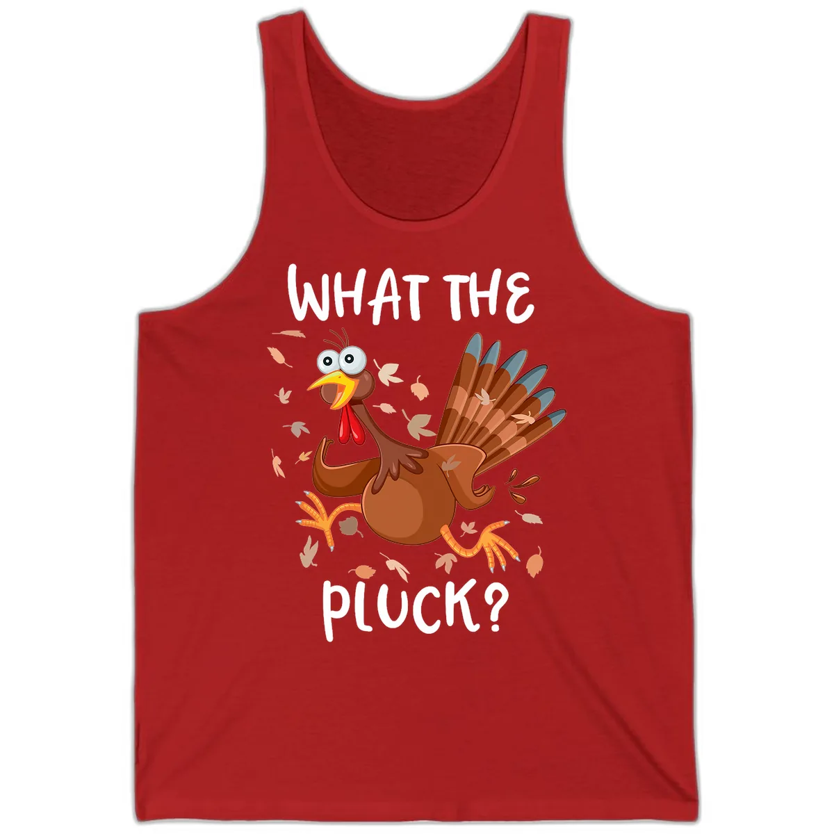 Funny Turkey What The Pluck Thanksgiving Tank in Red