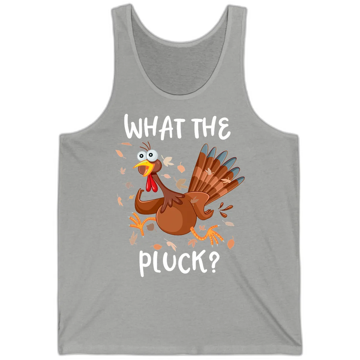 Funny Turkey What The Pluck Thanksgiving Tank in Athletic Heather