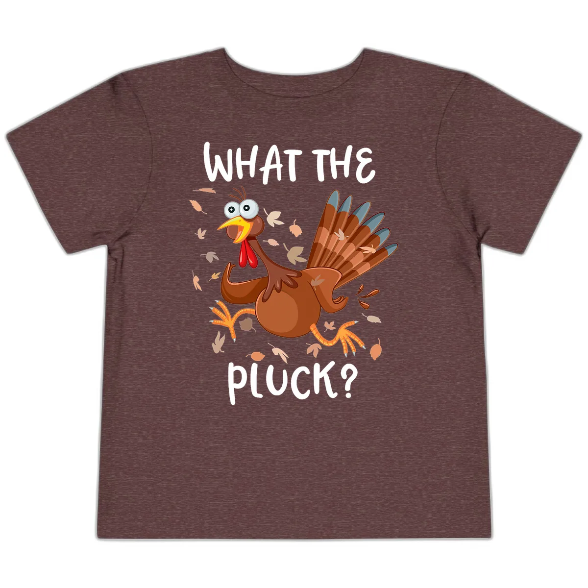 Funny Turkey What The Pluck Thanksgiving Toddler T-Shirt in Heather Maroon