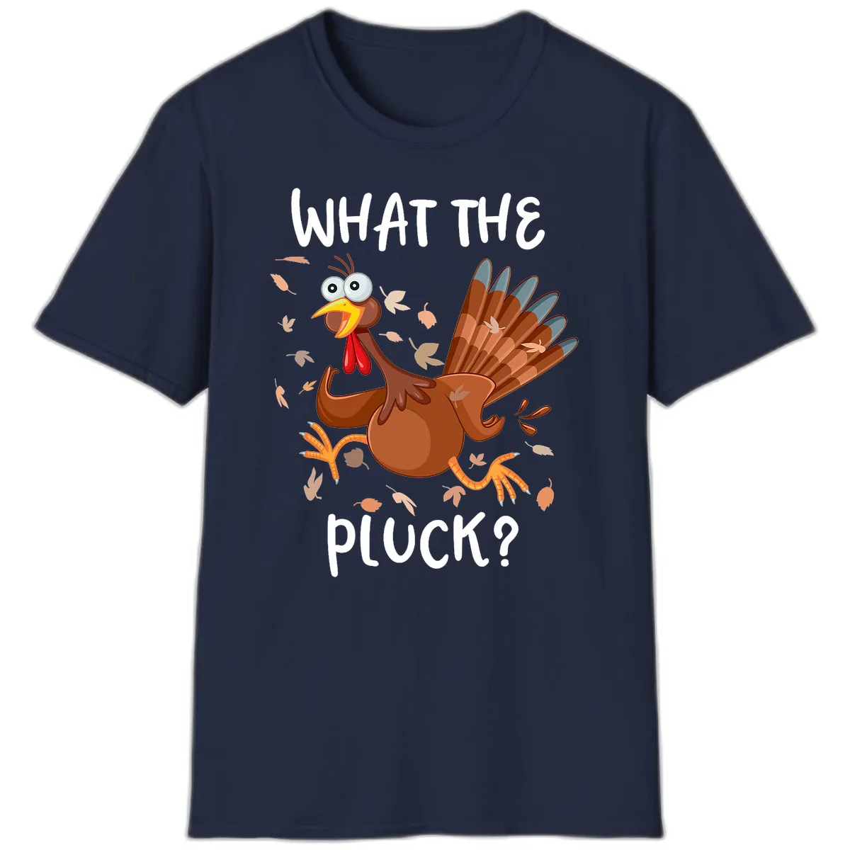 Funny Turkey What The Pluck Thanksgiving T-Shirt in Navy