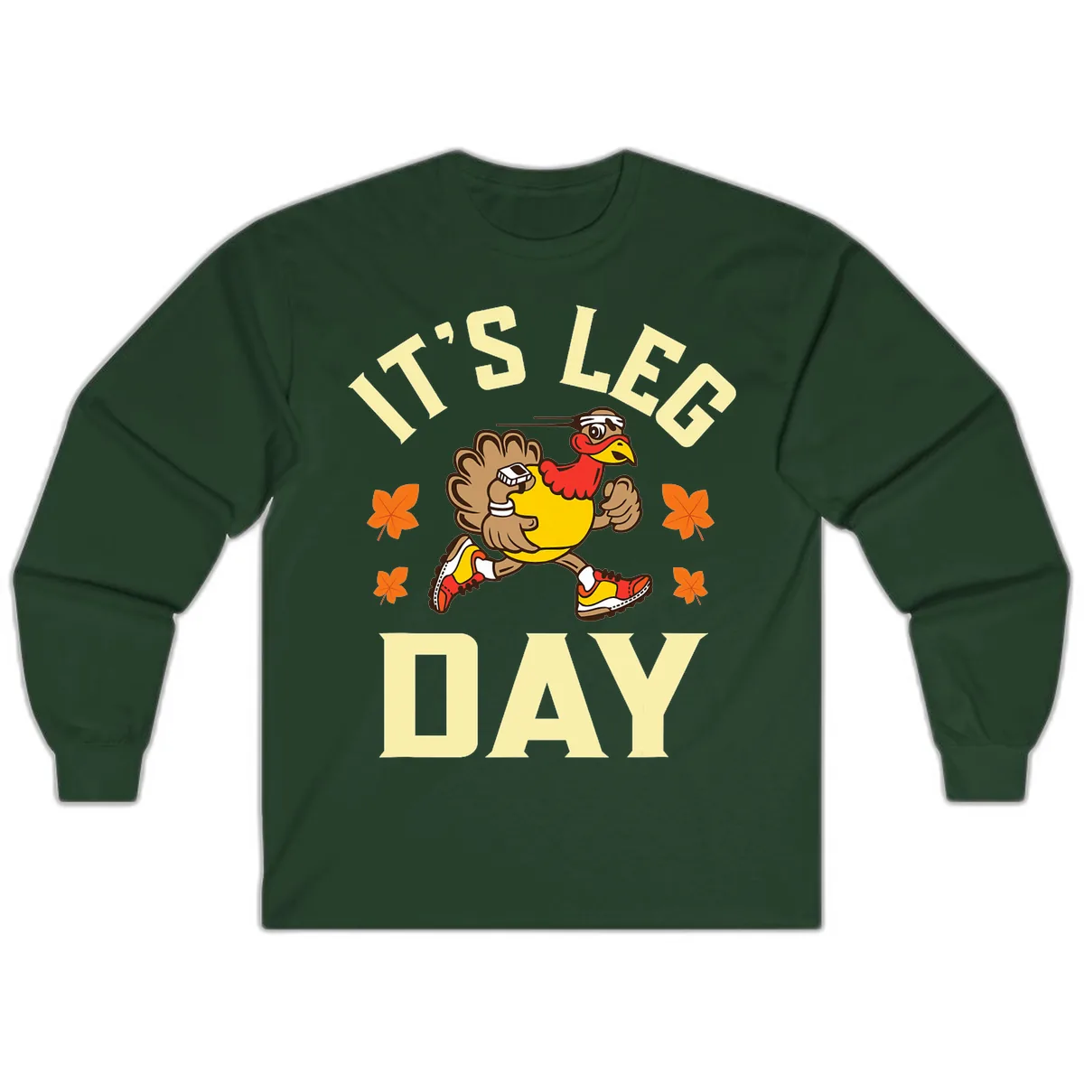 It's Leg Day Turkey Trot Long Sleeve in Forest Green