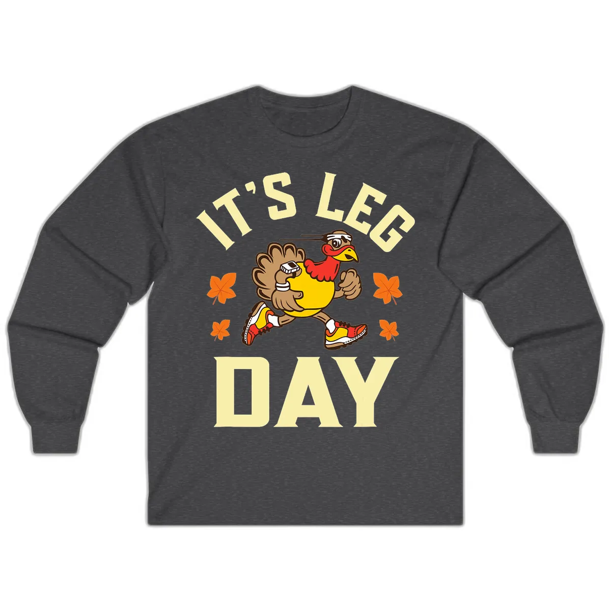 It's Leg Day Turkey Trot Long Sleeve in Dark Heather