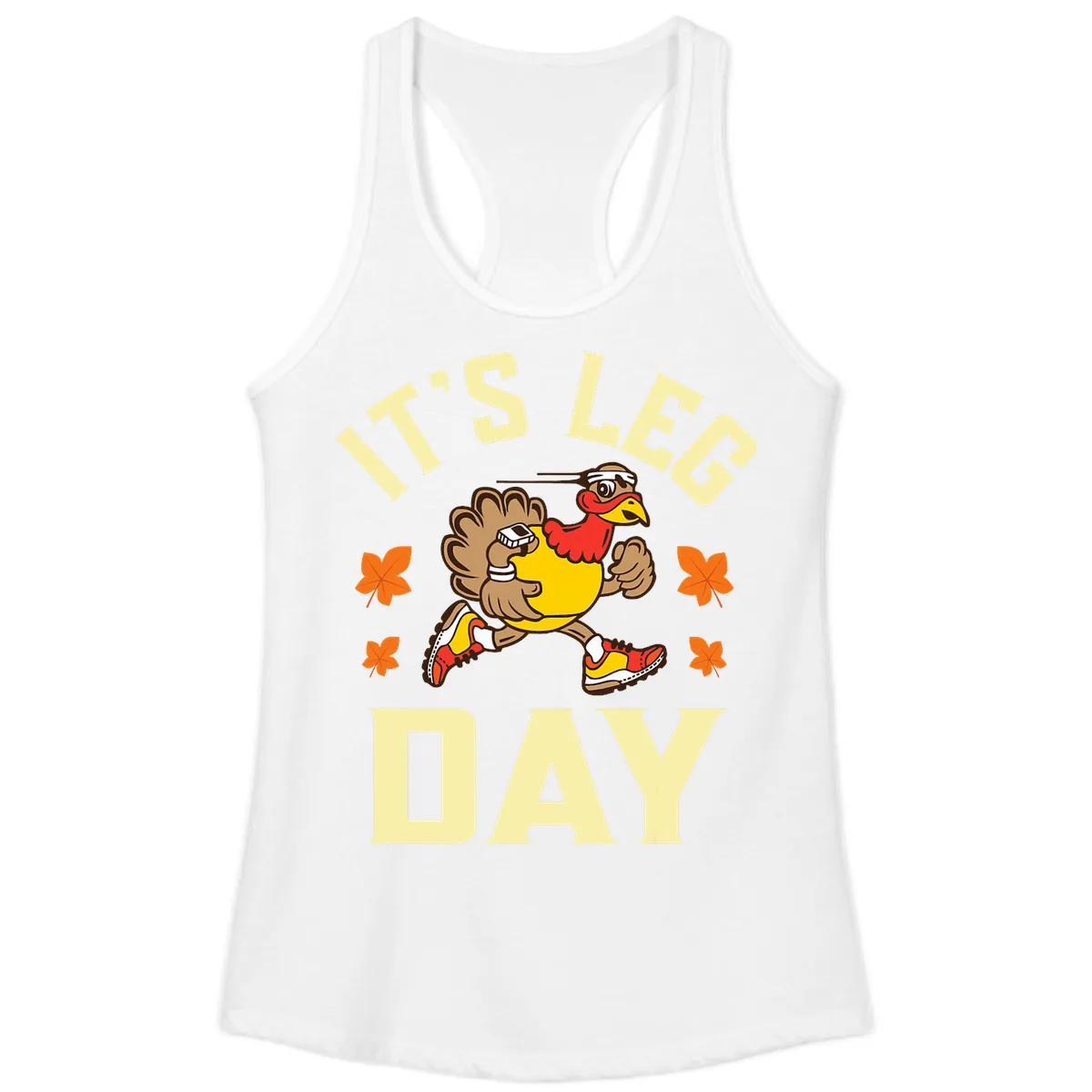 It's Leg Day Turkey Trot Ladies Tank in White