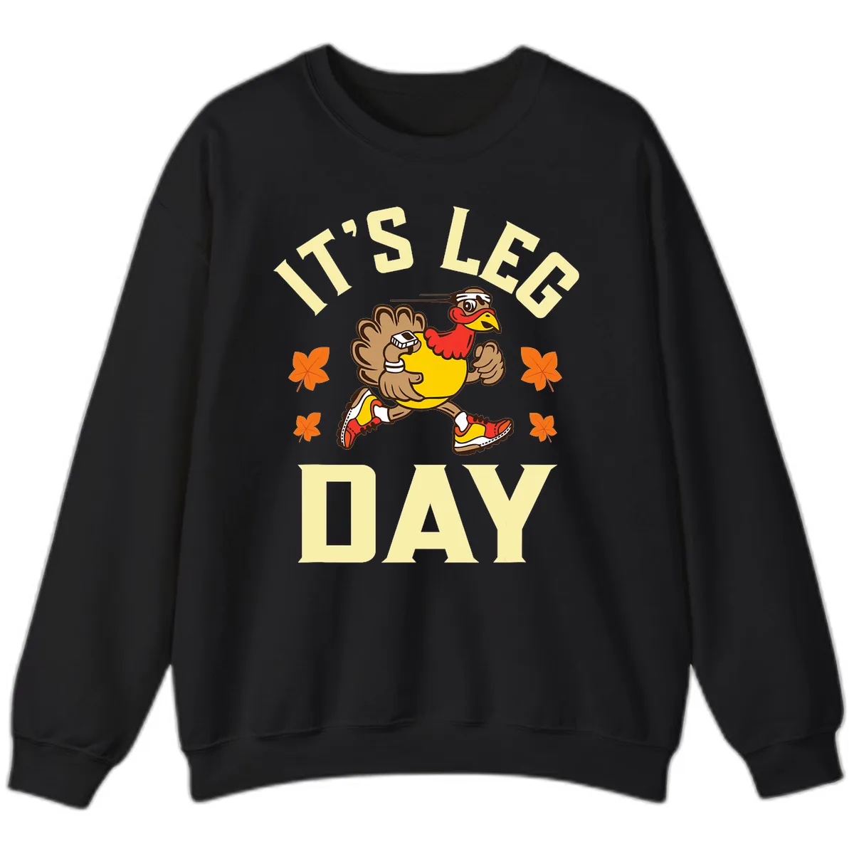 It's Leg Day Turkey Trot Sweatshirt in Black