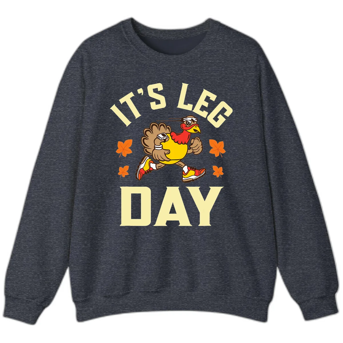 It's Leg Day Turkey Trot Sweatshirt in Heather Sport Dark Navy
