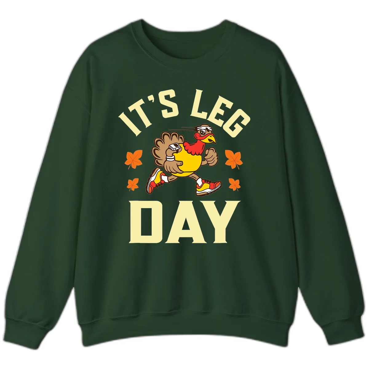 It's Leg Day Turkey Trot Sweatshirt in Forest Green