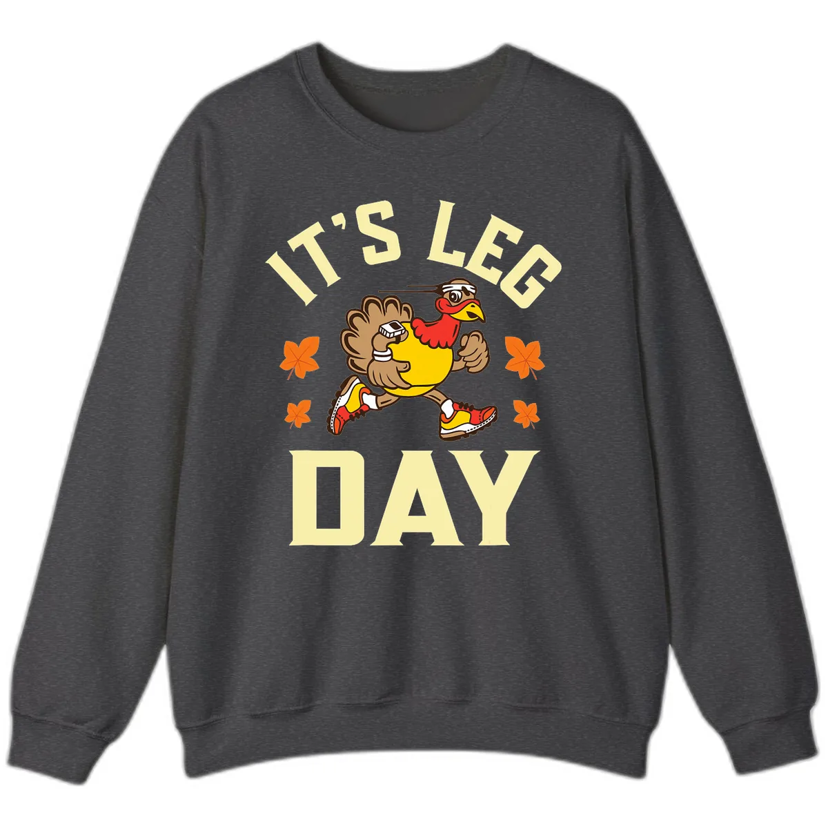 It's Leg Day Turkey Trot Sweatshirt in Dark Heather