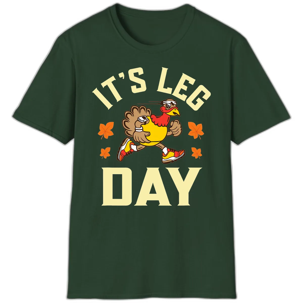 It's Leg Day Turkey Trot T-Shirt in Forest Green
