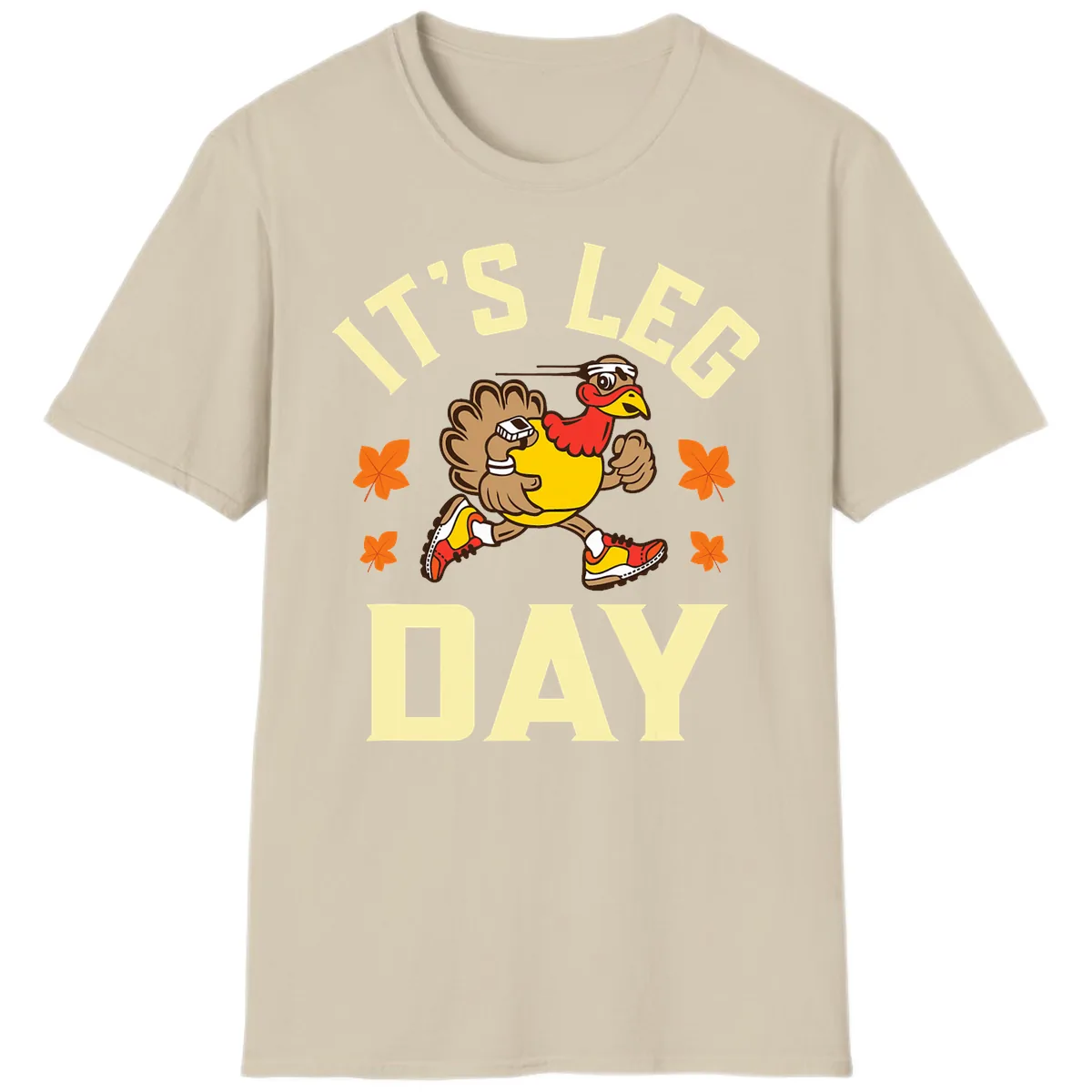 It's Leg Day Turkey Trot T-Shirt in Sand