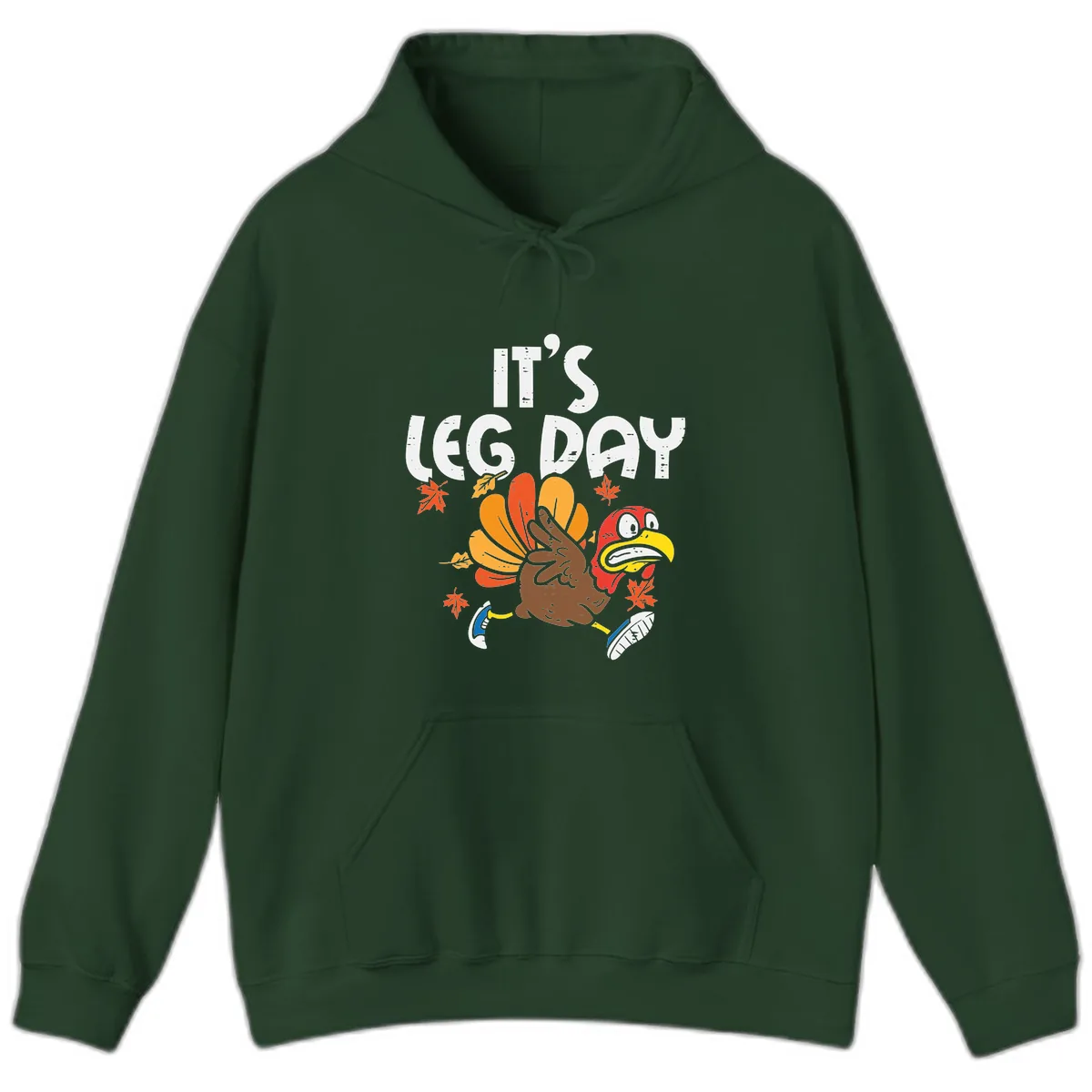 It's Leg Day Turkey Trot Design Hoodie in Forest Green