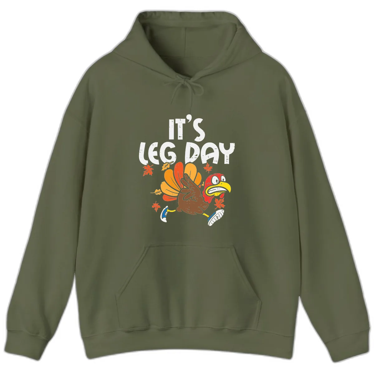It's Leg Day Turkey Trot Design Hoodie in Military Green