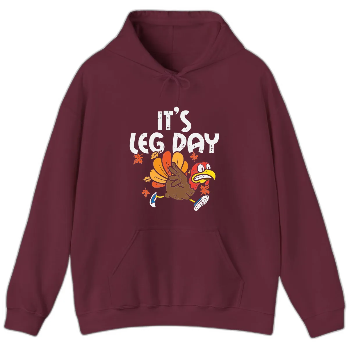 It's Leg Day Turkey Trot Design Hoodie in Maroon