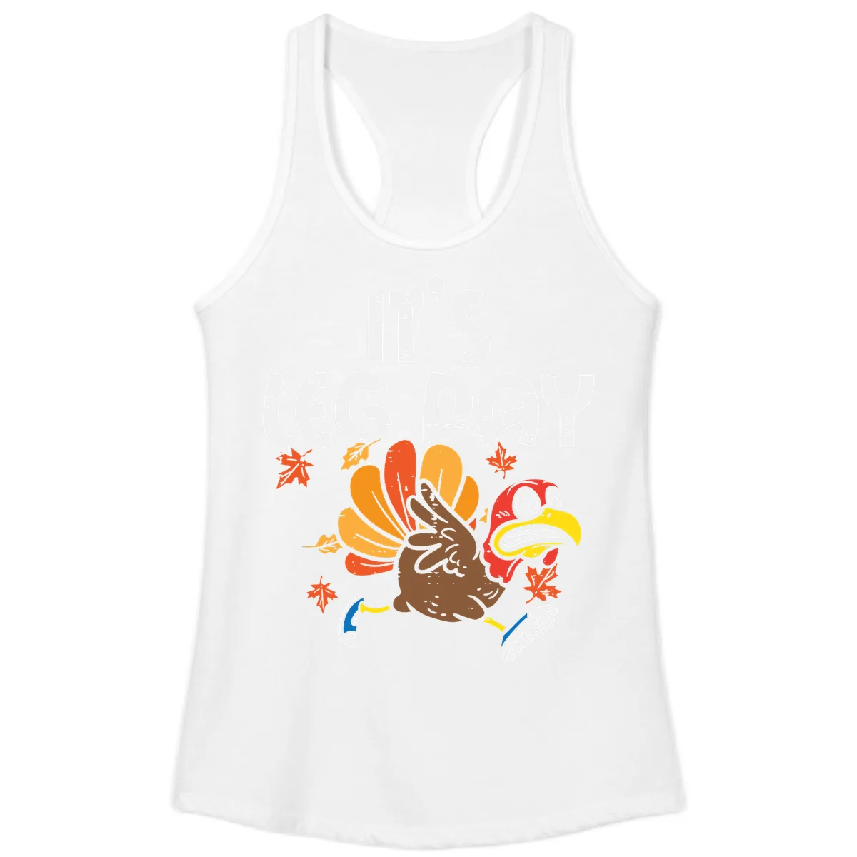It's Leg Day Turkey Trot Design Ladies Tank in White