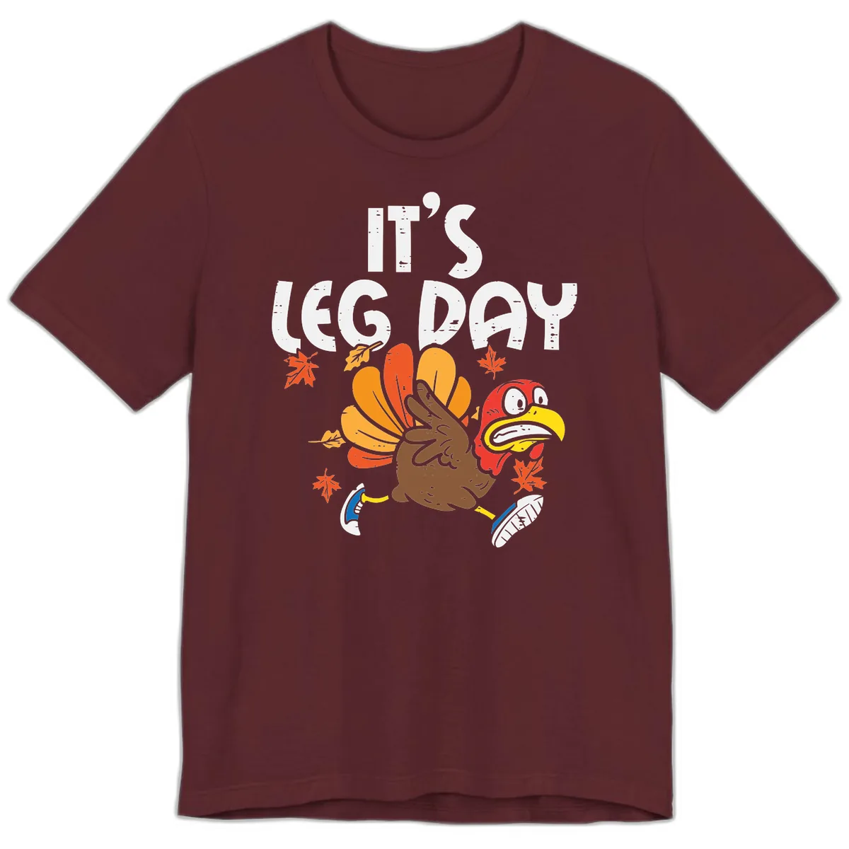It's Leg Day Turkey Trot Design Premium T-Shirt in Maroon