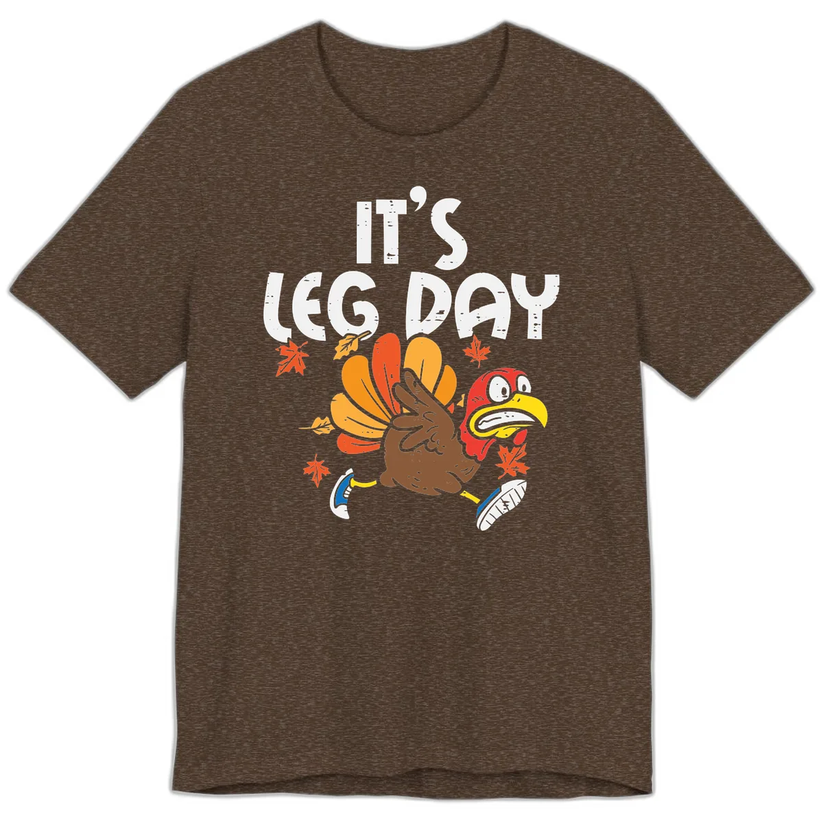 It's Leg Day Turkey Trot Design Premium T-Shirt in Heather Brown