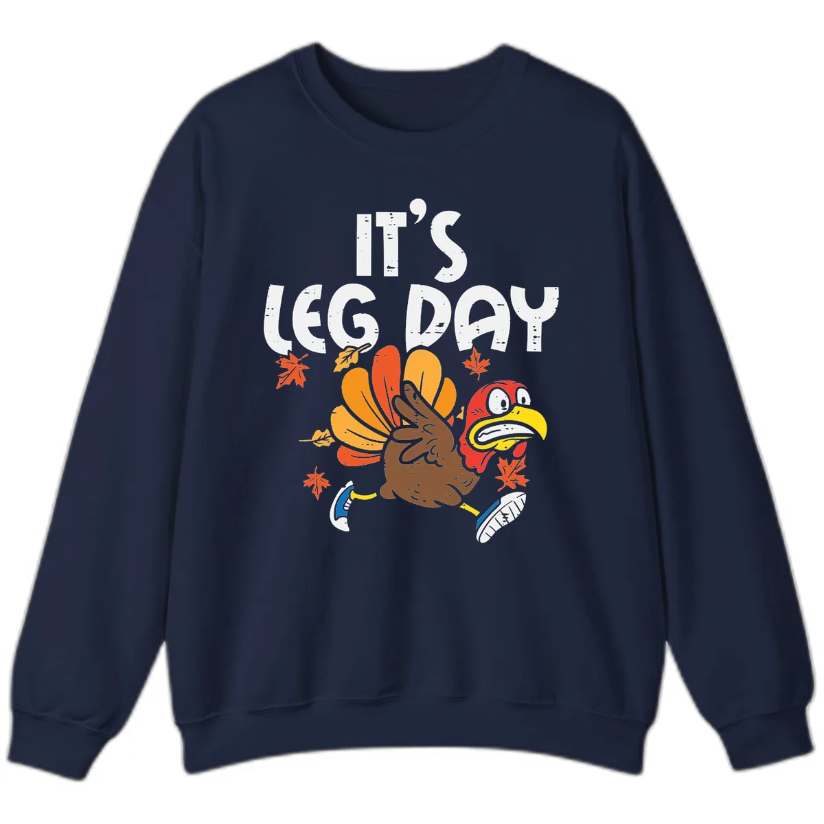 It's Leg Day Turkey Trot Design Sweatshirt in Navy