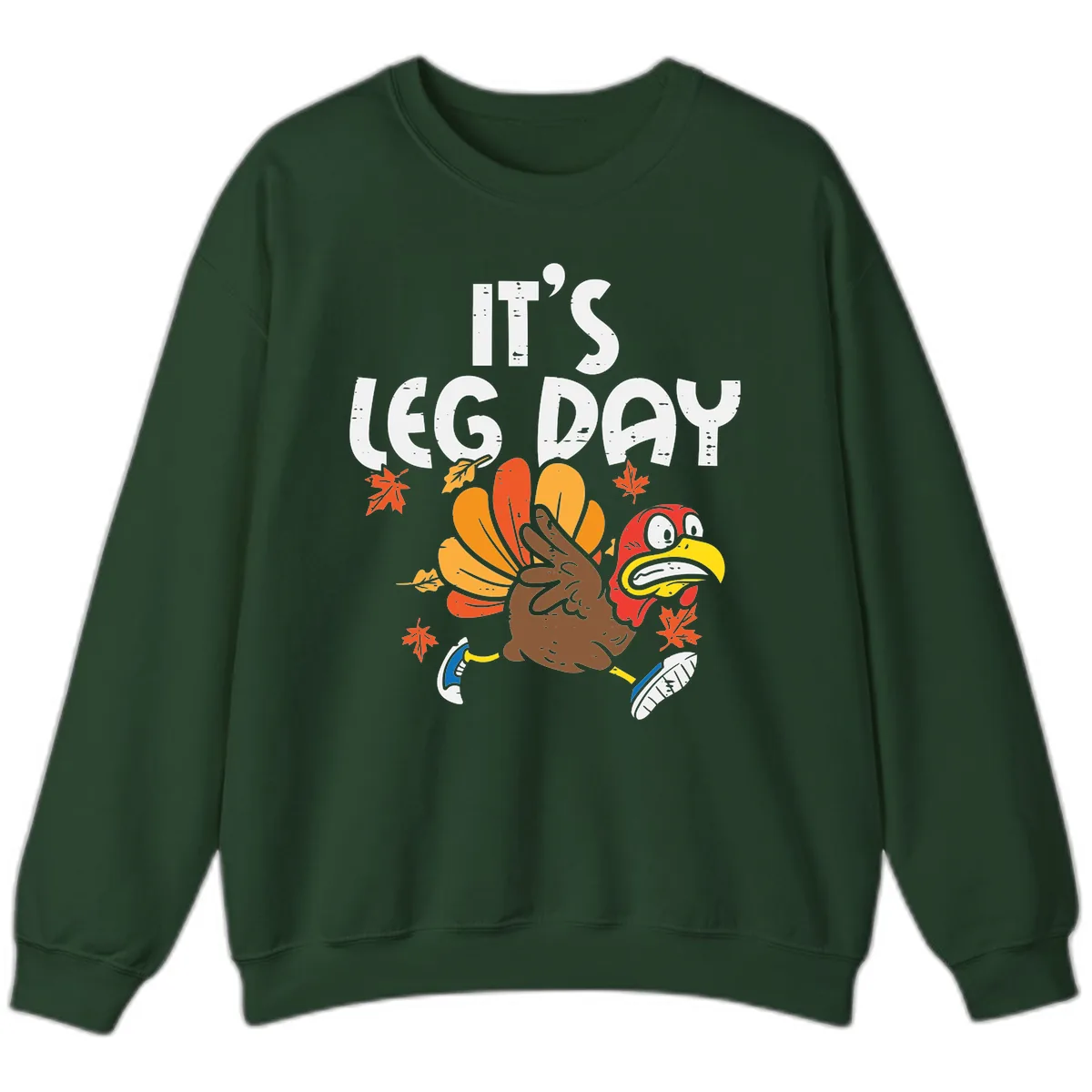 It's Leg Day Turkey Trot Design Sweatshirt in Forest Green