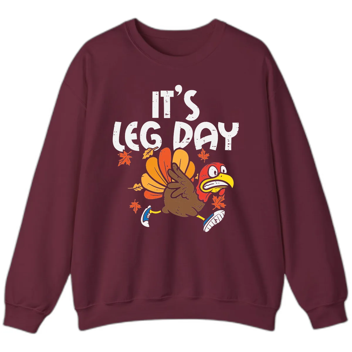 It's Leg Day Turkey Trot Design Sweatshirt in Maroon