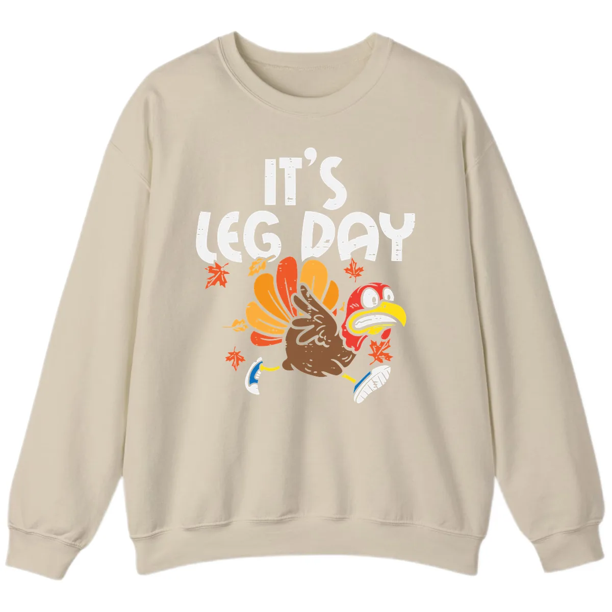 It's Leg Day Turkey Trot Design Sweatshirt in Sand