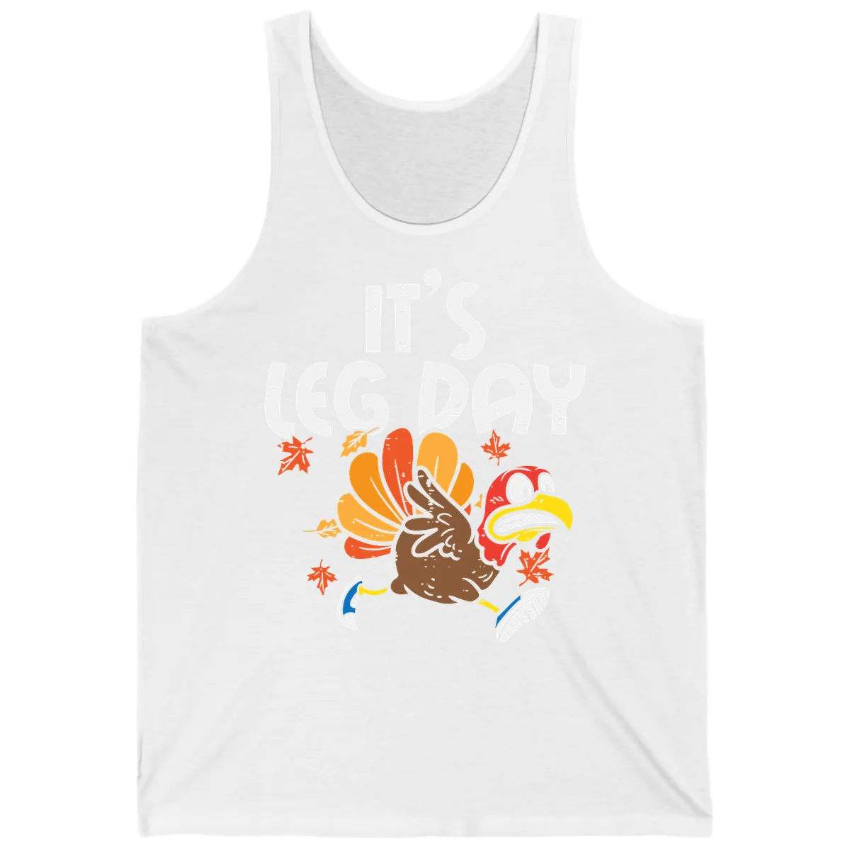 It's Leg Day Turkey Trot Design Tank in White