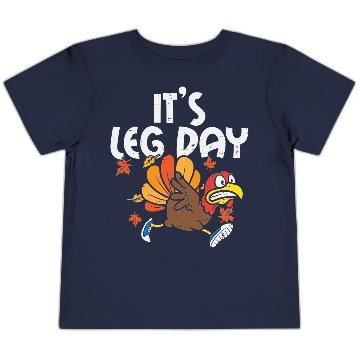 It's Leg Day Turkey Trot Design Toddler T-Shirt in Navy