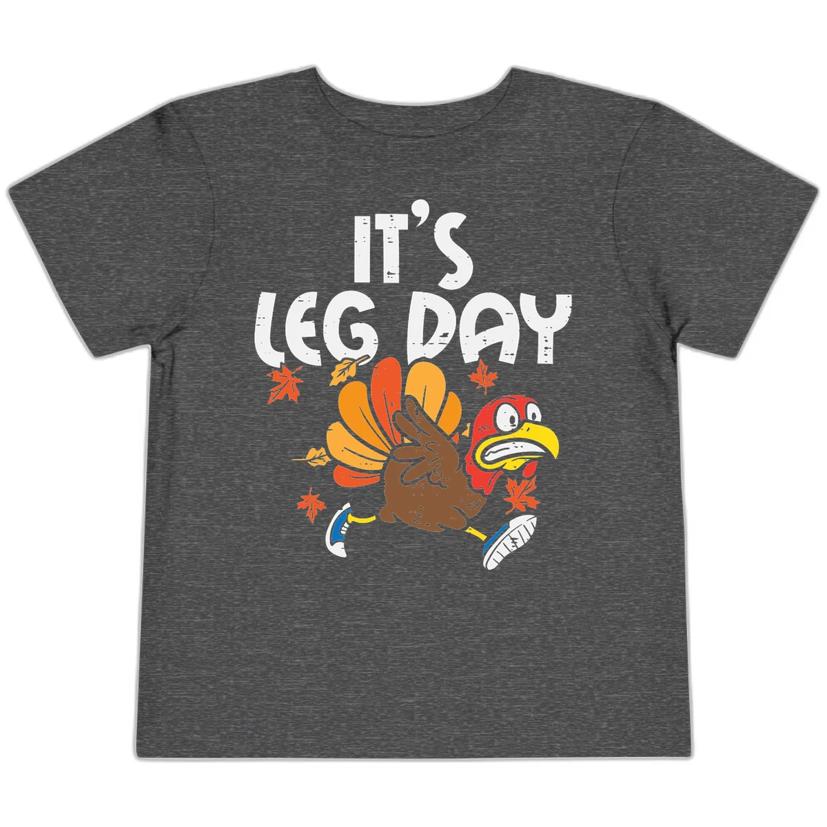 It's Leg Day Turkey Trot Design Toddler T-Shirt in Dark Heather Grey