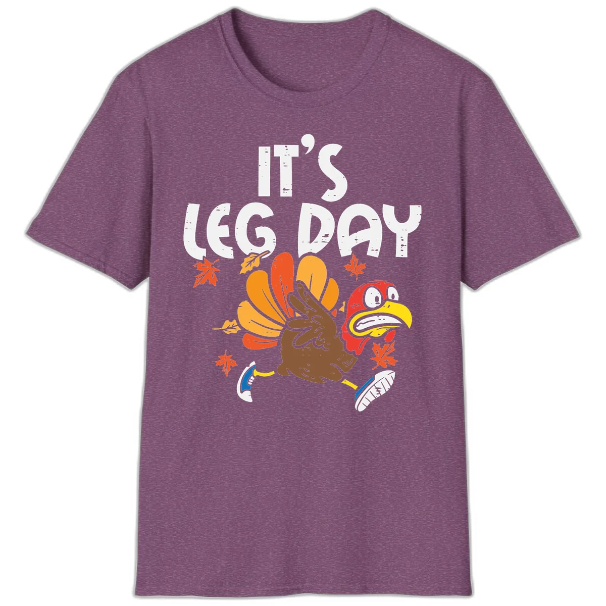 It's Leg Day Turkey Trot Design T-Shirt in Heather Maroon