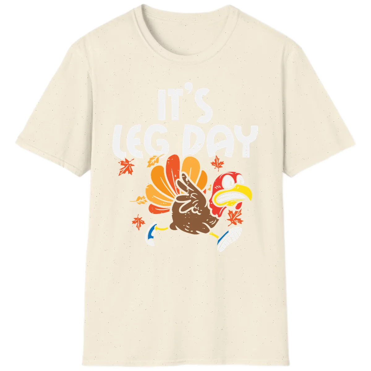 It's Leg Day Turkey Trot Design T-Shirt in Natural