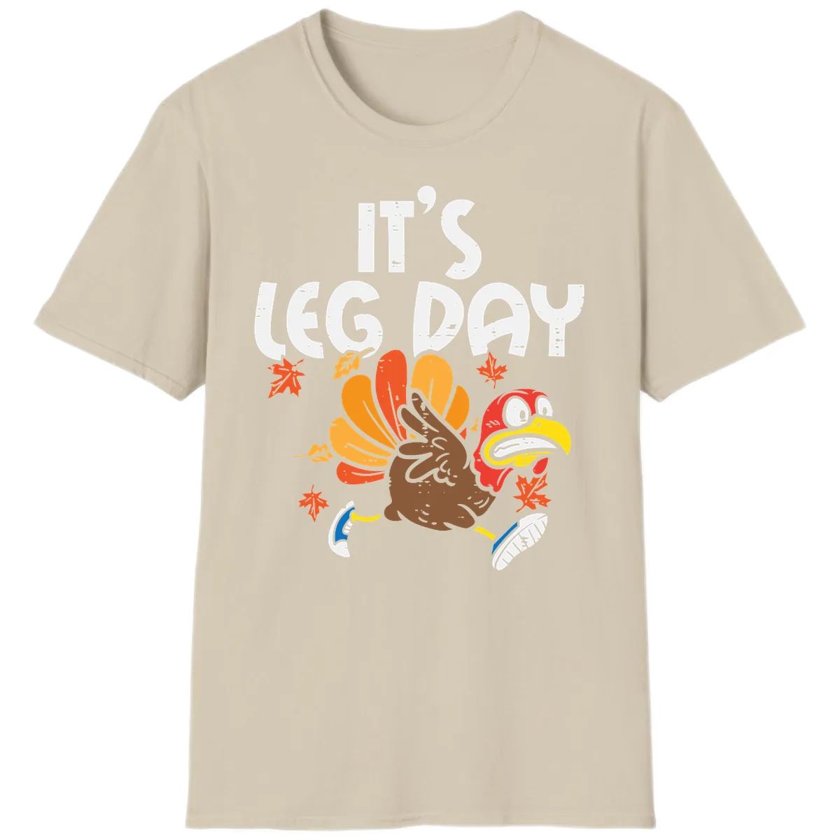 It's Leg Day Turkey Trot Design T-Shirt in Sand