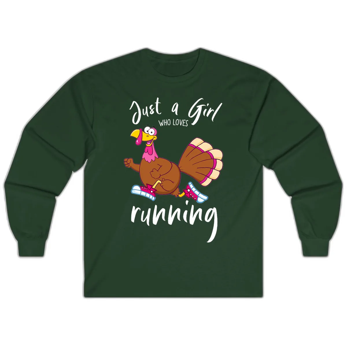 Just A Girl Who Loves Running Turkey Long Sleeve in Forest Green