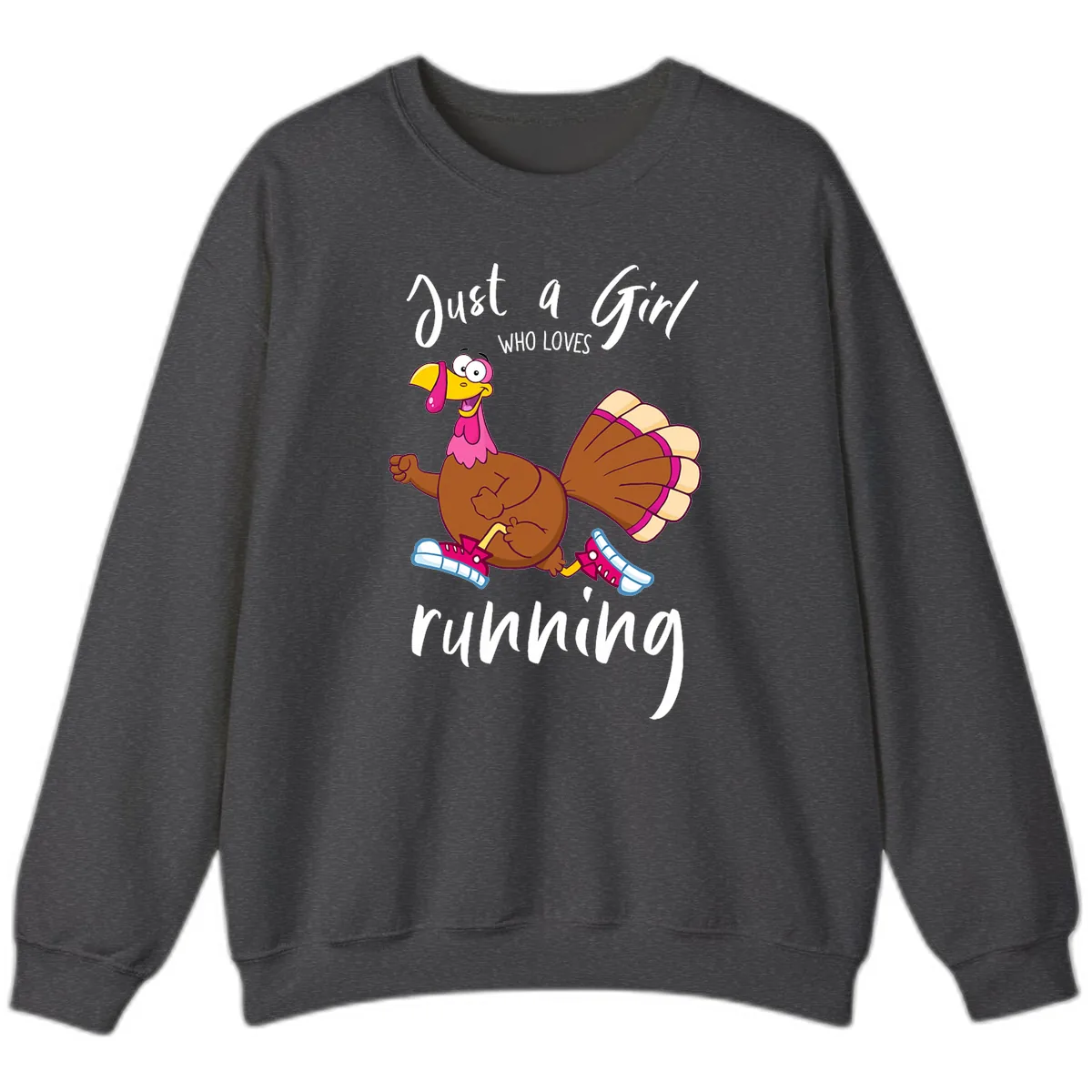 Just A Girl Who Loves Running Turkey Sweatshirt in Dark Heather