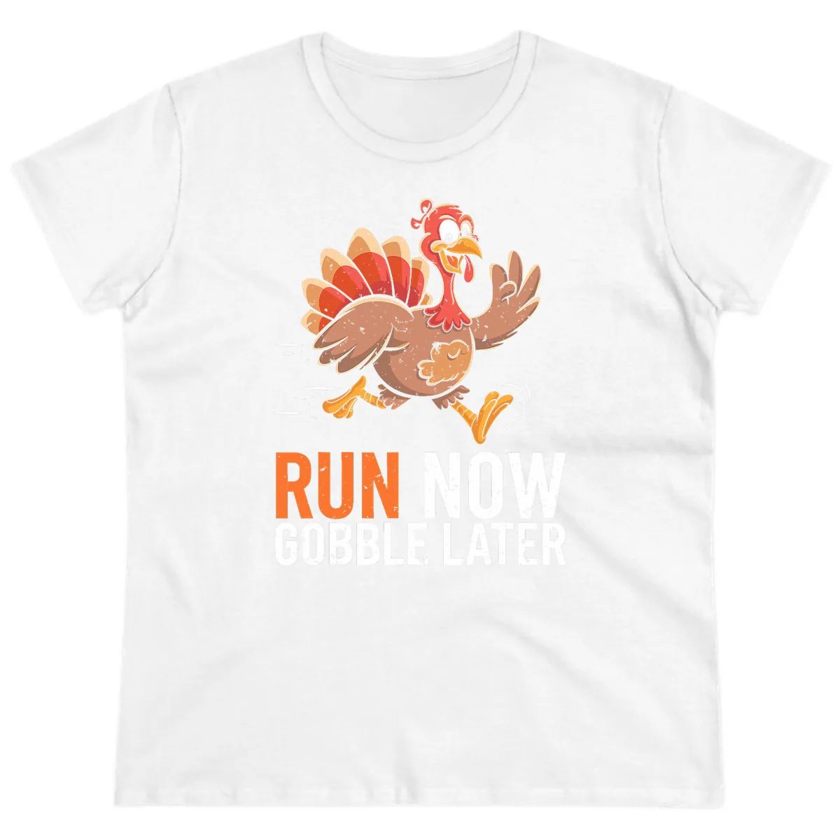 Run Now Gobble Later Turkey Trot Ladies Tee in White