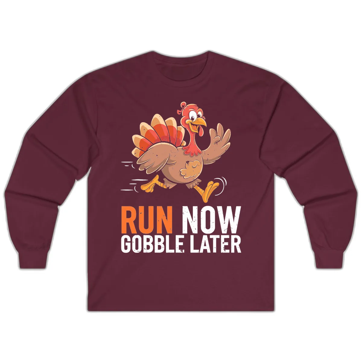 Run Now Gobble Later Turkey Trot Long Sleeve in Maroon