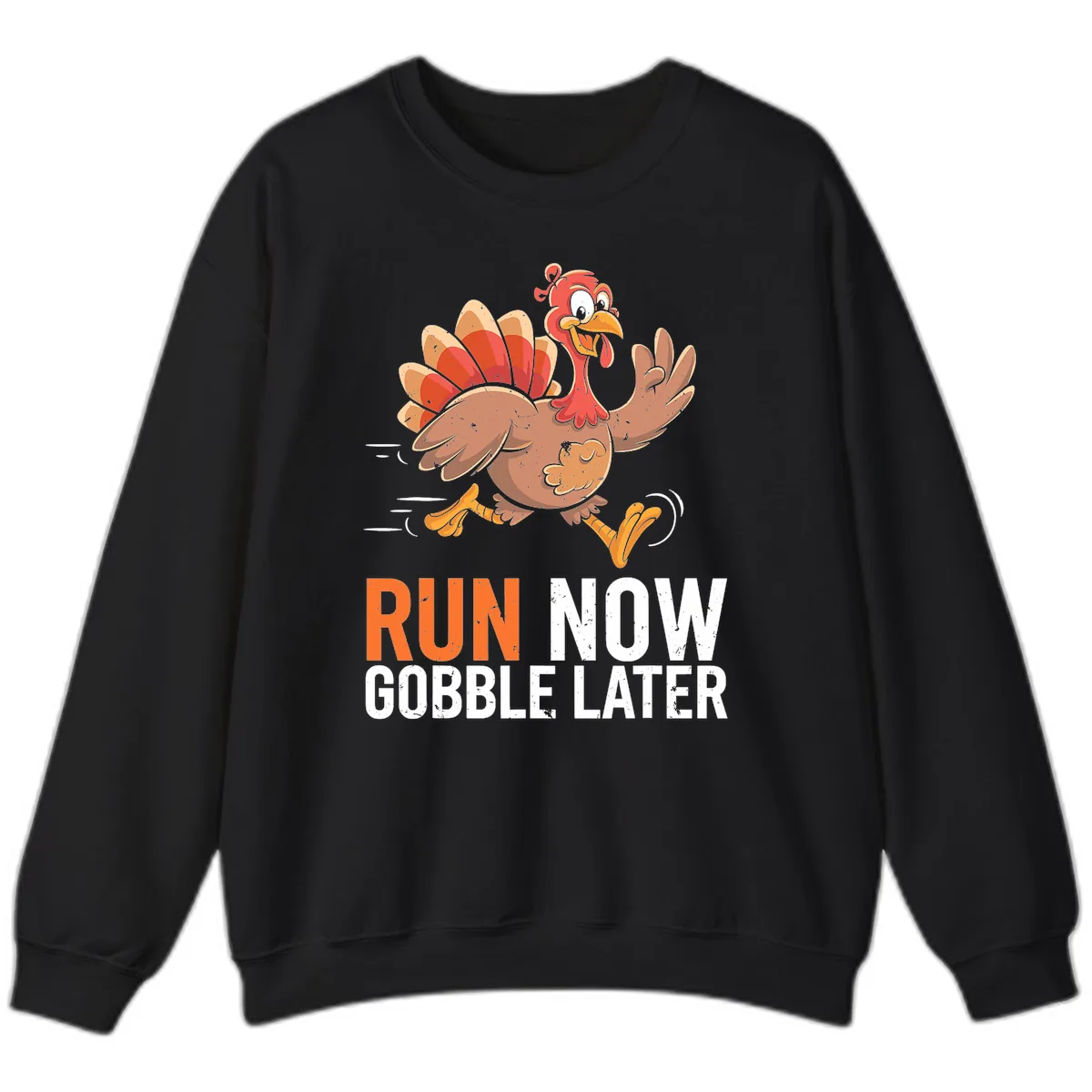 Run Now Gobble Later Turkey Trot Sweatshirt in Black