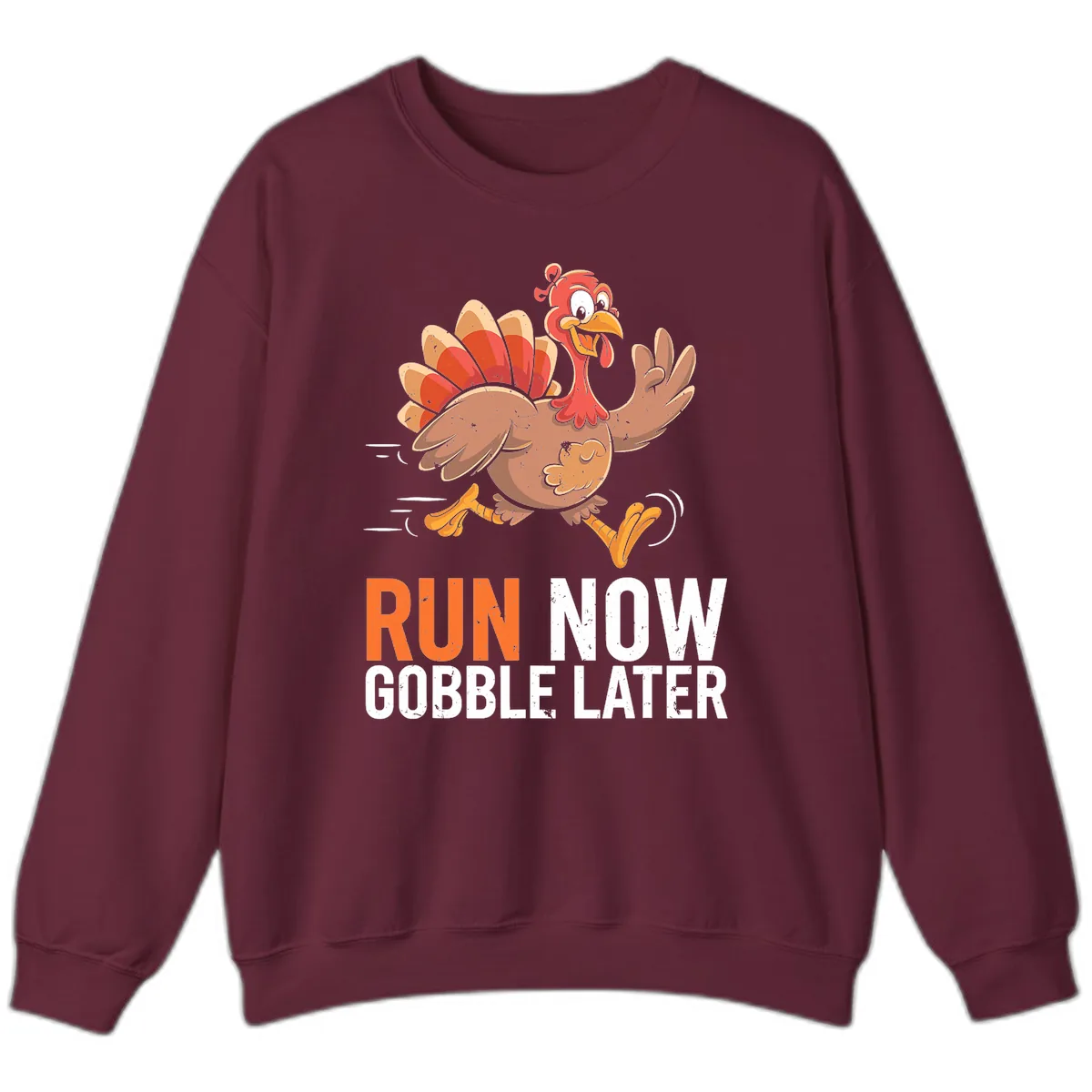 Run Now Gobble Later Turkey Trot Sweatshirt in Maroon