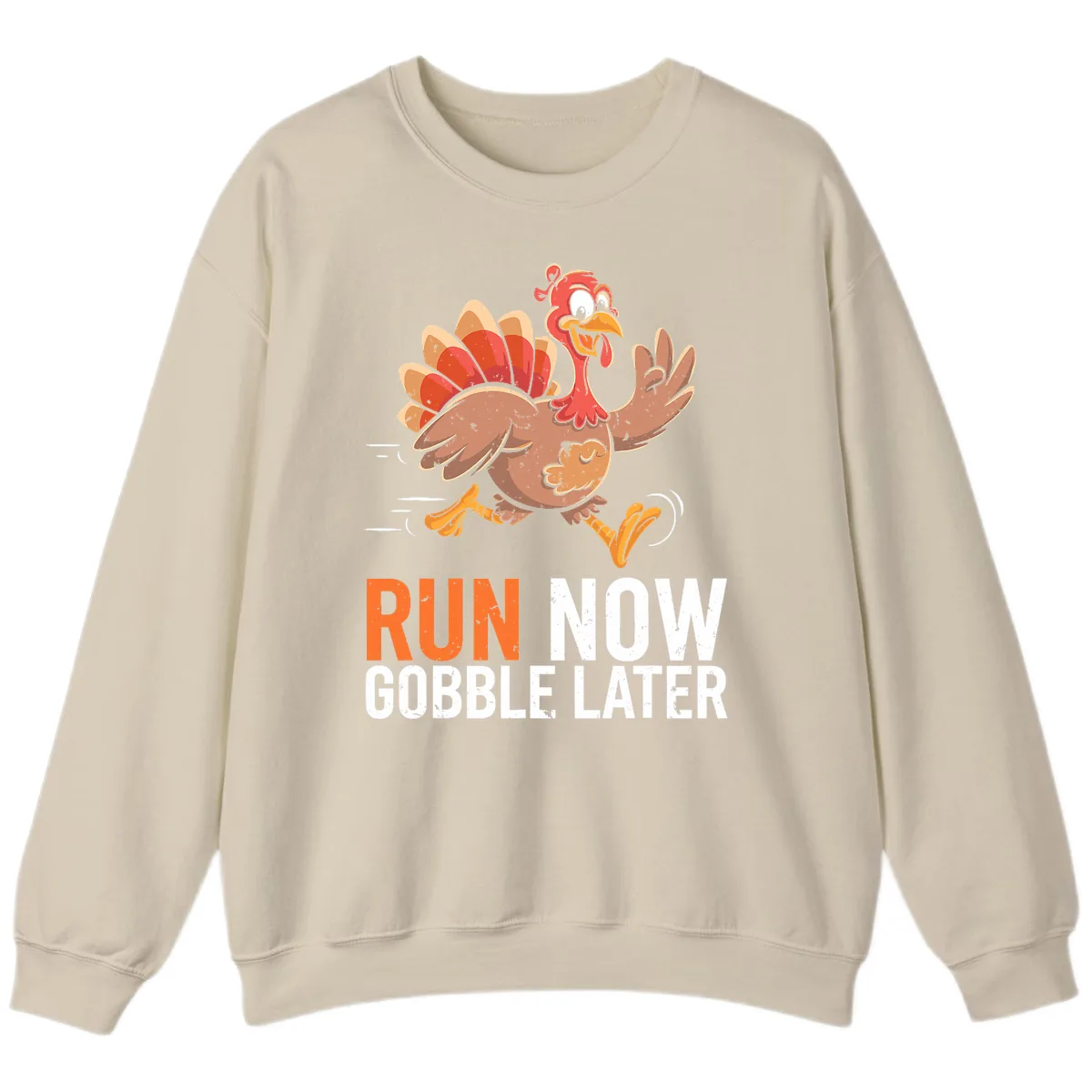 Run Now Gobble Later Turkey Trot Sweatshirt in Sand