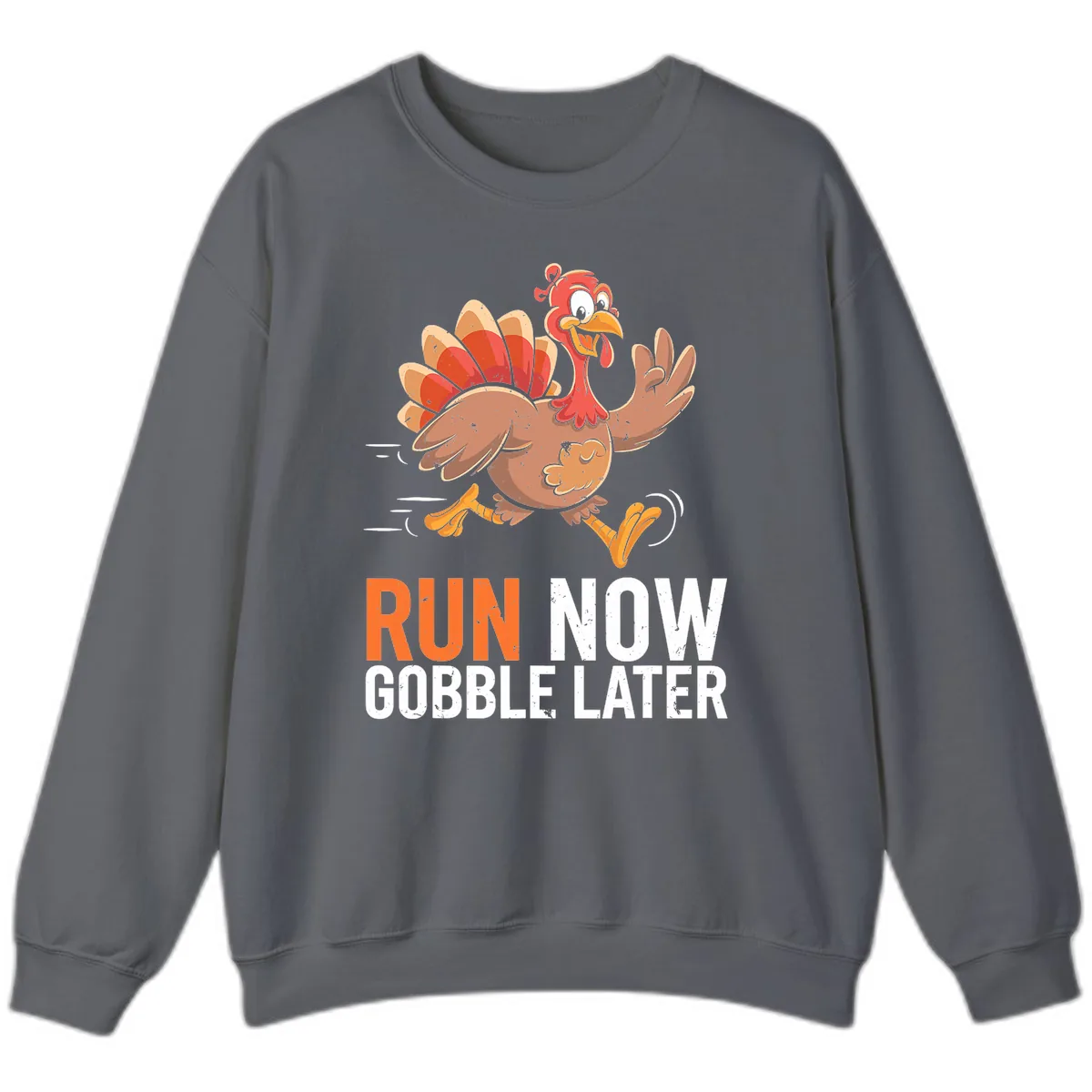 Run Now Gobble Later Turkey Trot Sweatshirt in Charcoal