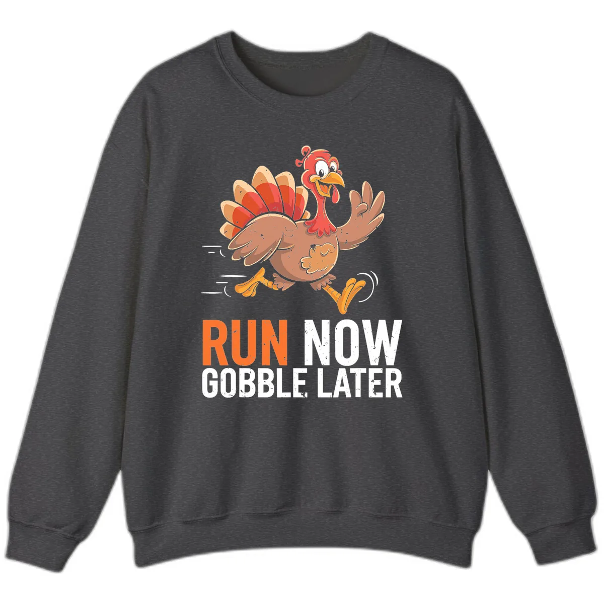 Run Now Gobble Later Turkey Trot Sweatshirt in Dark Heather
